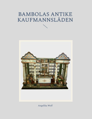 Bambolas Antike Kaufmannsläden