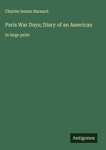 Paris War Days; Diary of an American
