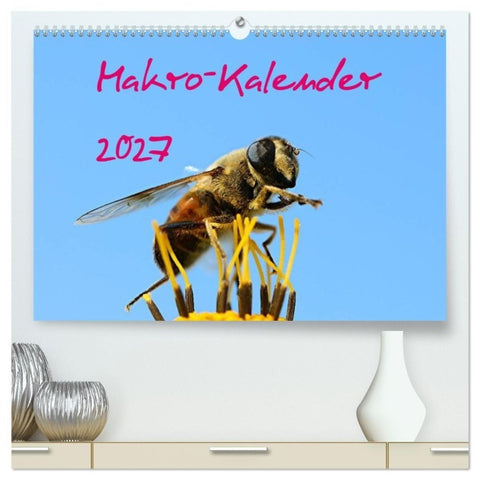 Makro-Kalender 2027 (hochwertiger Premium Wandkalender 2027 DIN A2 quer), Kunstdruck in Hochglanz