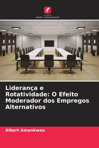 Liderança e Rotatividade: O Efeito Moderador dos Empregos Alternativos