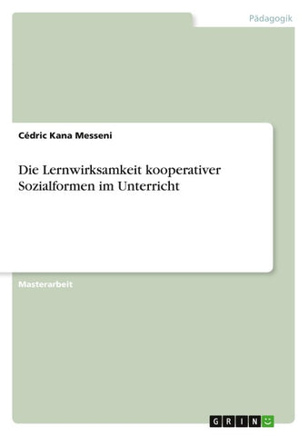 Die Lernwirksamkeit kooperativer Sozialformen im Unterricht