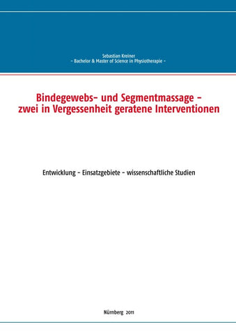 Bindegewebs- und Segmentmassage - zwei in Vergessenheit geratene Interventionen