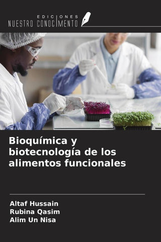 Bioquímica y biotecnología de los alimentos funcionales