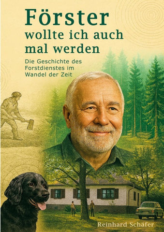 Förster wollte ich auch mal werden