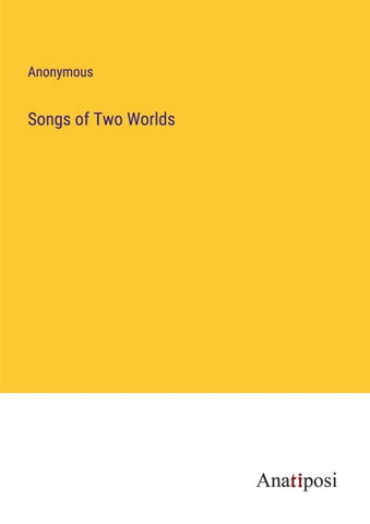 Songs of Two Worlds