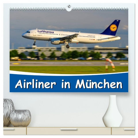Airliner in München / 2026 (hochwertiger Premium Wandkalender 2026 DIN A2 quer), Kunstdruck in Hochglanz