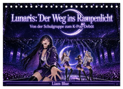 Lunaris: Der Weg ins Rampenlicht (Tischkalender 2027 DIN A5 quer), CALVENDO Monatskalender