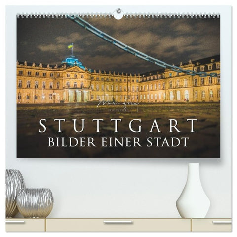 Stuttgart - Bilder einer Stadt 2027 (hochwertiger Premium Wandkalender 2027 DIN A2 quer), Kunstdruck in Hochglanz