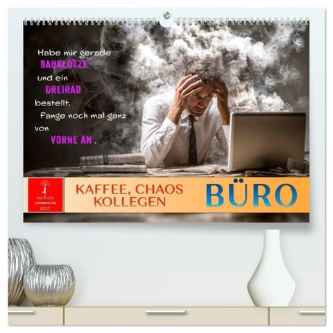 Büro - Kaffee, Chaos, Kollegen (hochwertiger Premium Wandkalender 2027 DIN A2 quer), Kunstdruck in Hochglanz