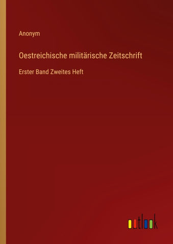 Oestreichische militärische Zeitschrift