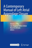A Contemporary Manual of Left Atrial Appendage Closure