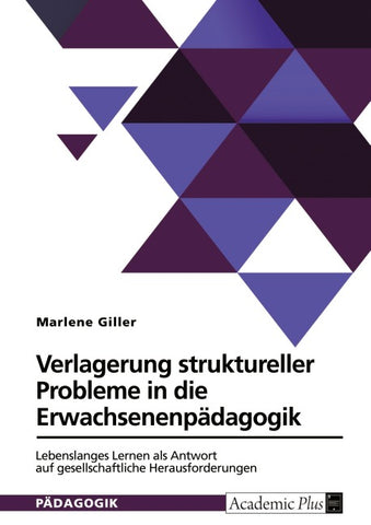 Verlagerung struktureller Probleme in die Erwachsenenpädagogik