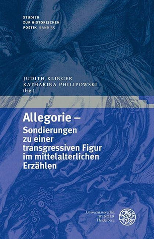 Allegorie – Sondierungen zu einer transgressiven Figur im mittelalterlichen Erzählen