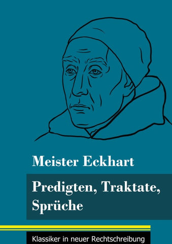 Predigten, Traktate, Sprüche