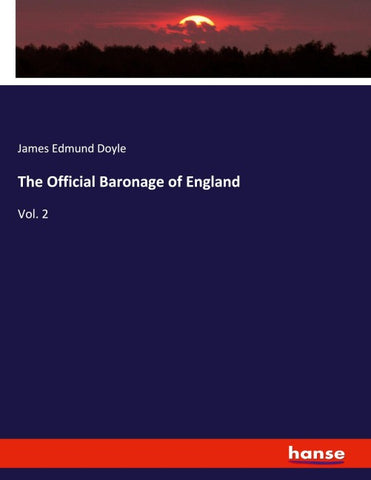 The Official Baronage of England