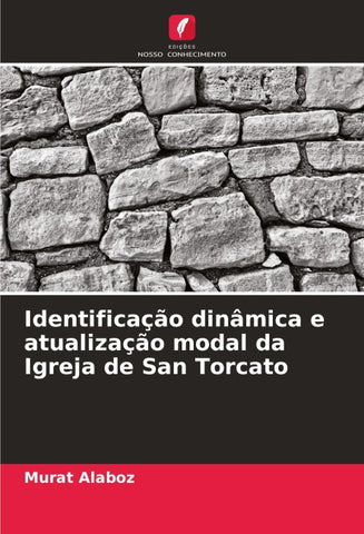 Identificação dinâmica e atualização modal da Igreja de San Torcato