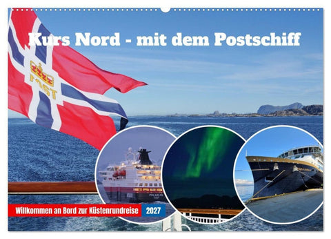 Kurs Nord - mit dem Postschiff (Wandkalender 2027 DIN A2 quer), CALVENDO Monatskalender