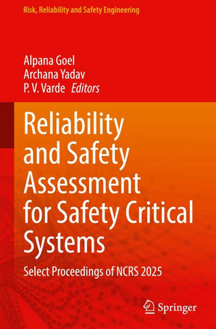 Reliability and Safety Assessment for Safety Critical Systems