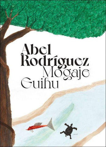 Abel Rodríguez (Mogaje Guihu)