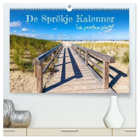 De Sprökje Kalenner "We proten platt" (hochwertiger Premium Wandkalender 2027 DIN A2 quer), Kunstdruck in Hochglanz