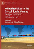 Militarized Lives in the Global South, Volume I