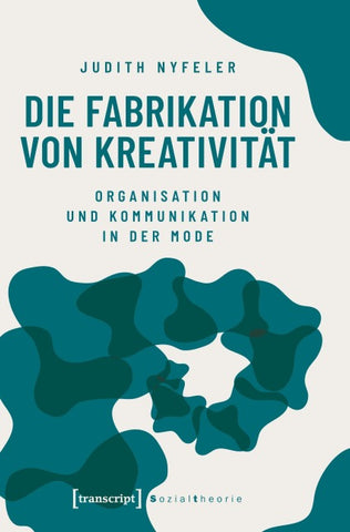 Die Fabrikation von Kreativität