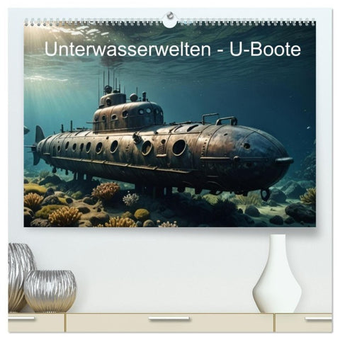 Unterwasserwelten - U-Boote (hochwertiger Premium Wandkalender 2027 DIN A2 quer), Kunstdruck in Hochglanz