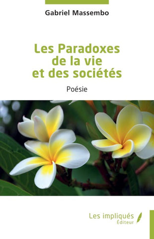 Les Paradoxes de la vie et des sociétés