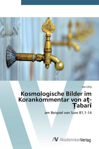 Kosmologische Bilder im Korankommentar von a¿-¿abar¿