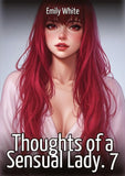 Thoughts of a Sensual Lady. 7