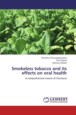 Smokeless tobacco and its effects on oral health