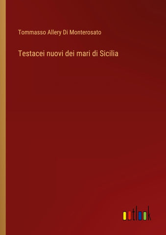 Testacei nuovi dei mari di Sicilia