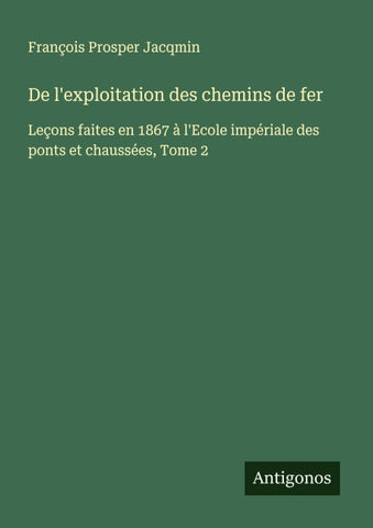 De l'exploitation des chemins de fer