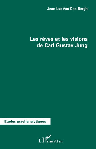Les rêves et les visions de Carl Gustav Jung