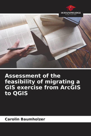 Assessment of the feasibility of migrating a GIS exercise from ArcGIS to QGIS