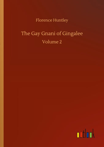 The Gay Gnani of Gingalee