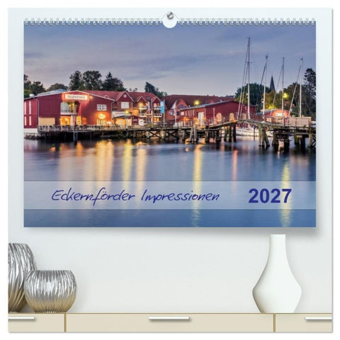 Eckernförder Impressionen (hochwertiger Premium Wandkalender 2027 DIN A2 quer), Kunstdruck in Hochglanz