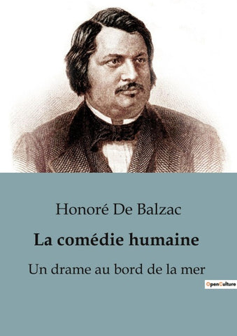 La comédie humaine : Un drame au bord de la mer
