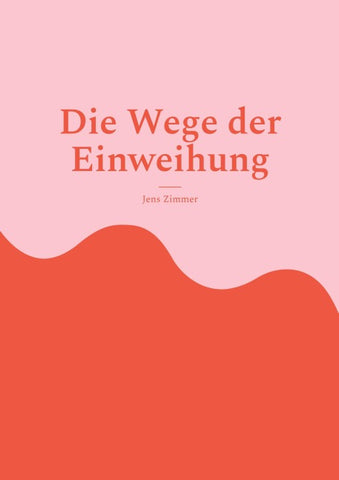 Die Wege der Einweihung