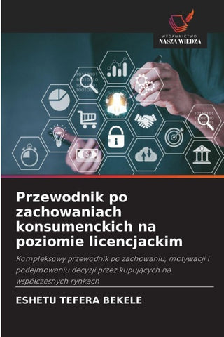 Przewodnik po zachowaniach konsumenckich na poziomie licencjackim