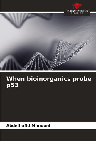 When bioinorganics probe p53