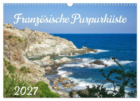 Französische Purpurküste (Wandkalender 2027 DIN A3 quer), CALVENDO Monatskalender