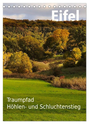 Eifel Traumpfad Höhlen- und Schluchtenstieg (Tischkalender 2026 DIN A5 hoch), CALVENDO Monatskalender