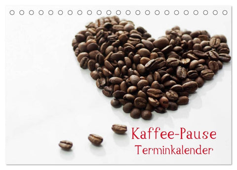 Kaffee-Pause Terminkalender (Tischkalender 2027 DIN A5 quer), CALVENDO Monatskalender