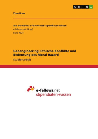 Geoengineering. Ethische Konflikte und Bedeutung des Moral Hazard