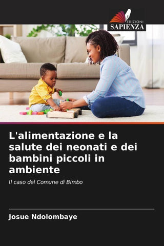 L'alimentazione e la salute dei neonati e dei bambini piccoli in ambiente