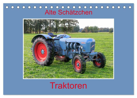 Alte Schätzchen - Traktoren (Tischkalender 2027 DIN A5 quer), CALVENDO Monatskalender