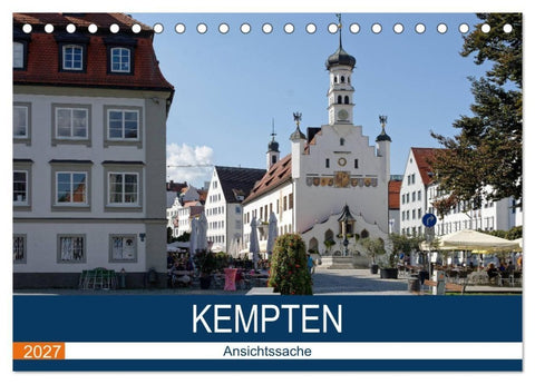 Kempten - Ansichtssache (Tischkalender 2027 DIN A5 quer), CALVENDO Monatskalender