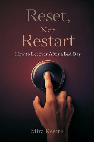 Reset, Not Restart
