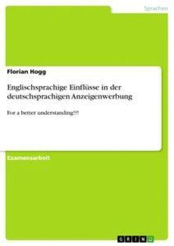 Englischsprachige Einflüsse in der deutschsprachigen Anzeigenwerbung